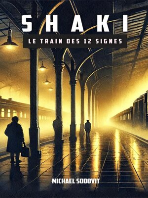cover image of SHAKI--Le Train des 12 Signes